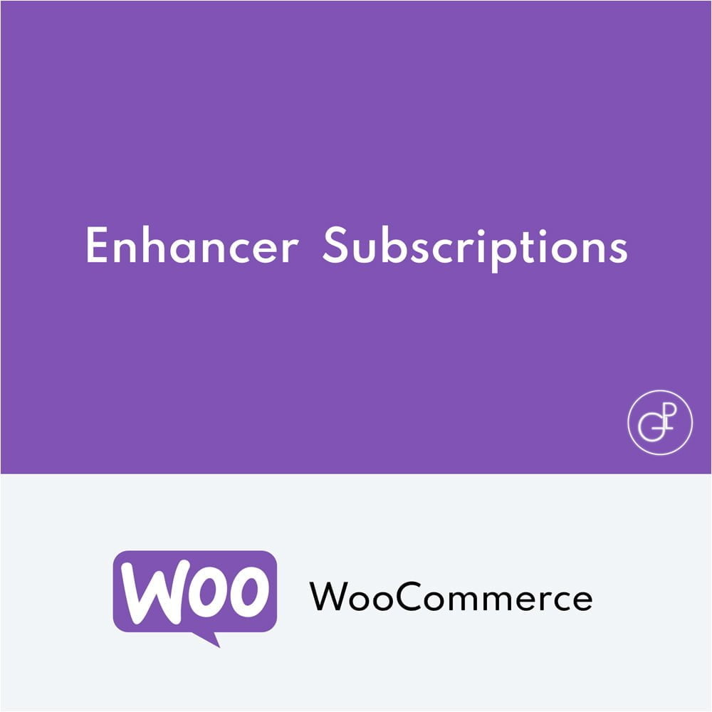 Enhancer para WooCommerce Subscriptions