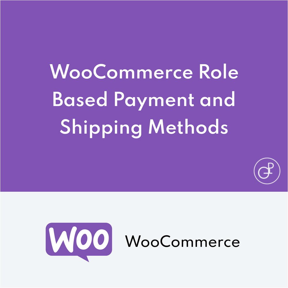 WooCommerce Role Based Payment y Shipping Methods