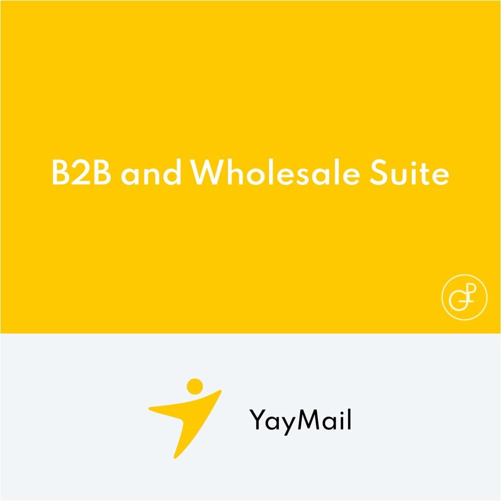 YayMail B2B y Wholesale Suite