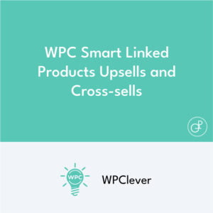 WPC Smart Linked Products Upsells y Cross-sells para WooCommerce
