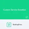 BookingPress Custom Service Duration