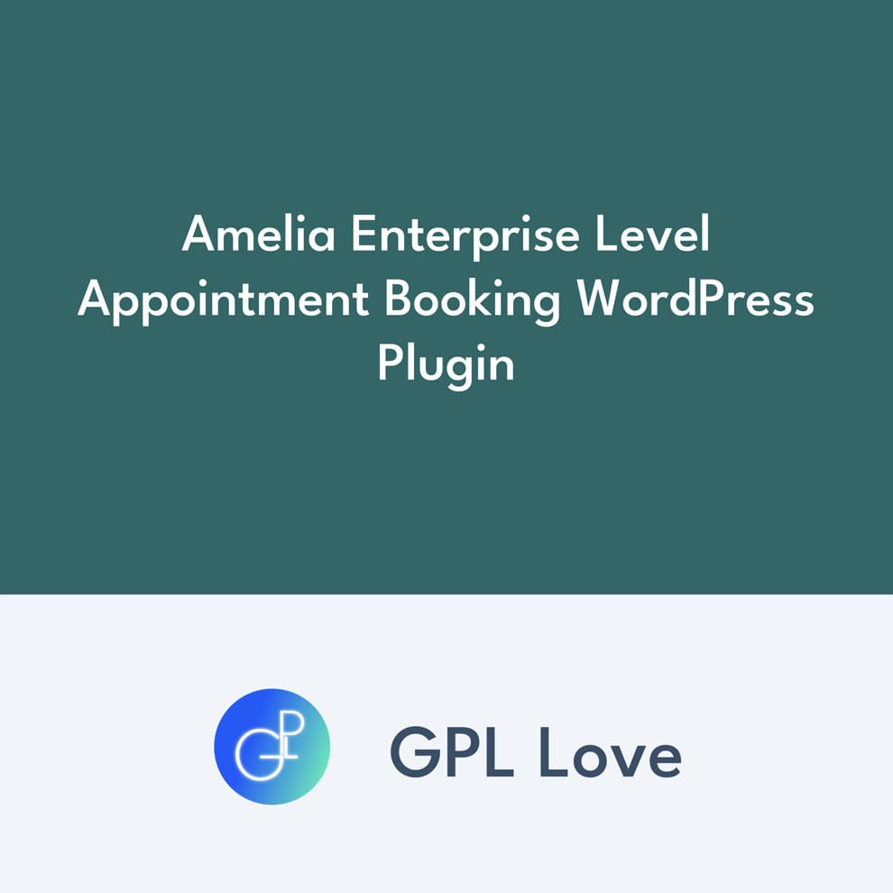 Amelia Enterprise Level Appointment Booking WordPress Plugin