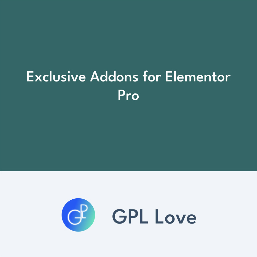 Exclusive Addons Para Elementor Pro • GPL Love