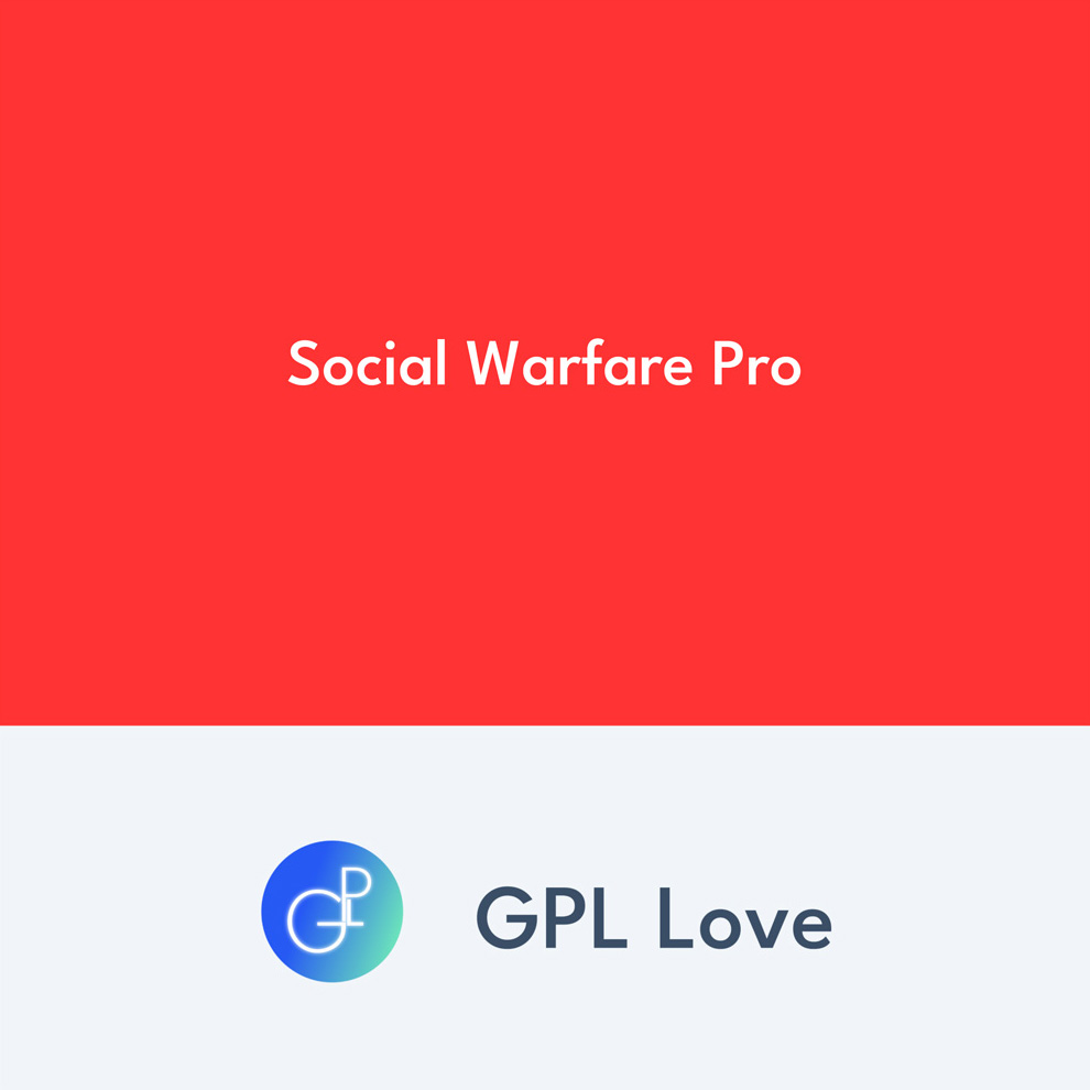 Social Warfare Pro • GPL Love