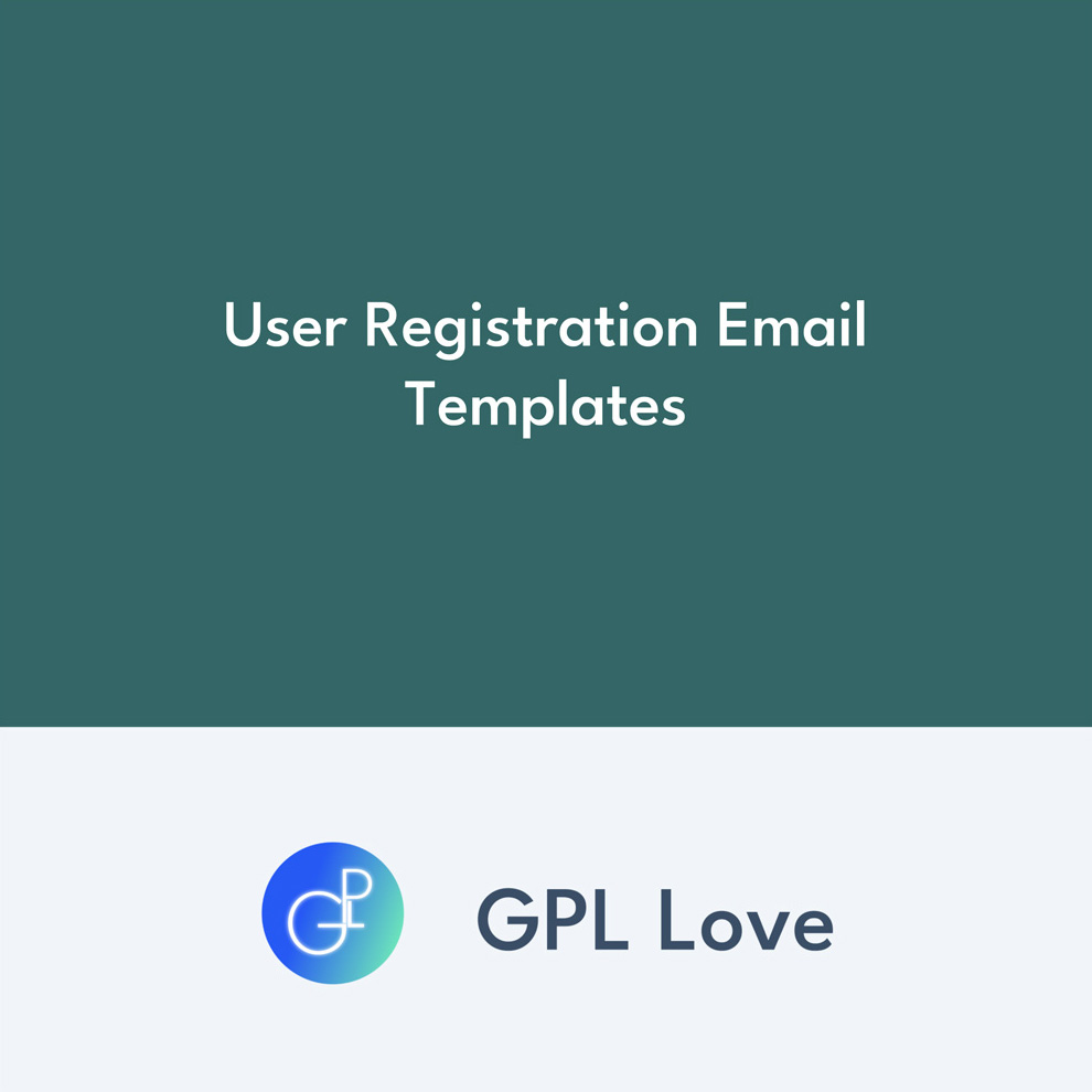 Register Email Module User Registration Email Templates β’ GPL Love