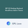 WP OS Desktop Backend WordPress Admin Theme