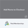 Paid Memberships Pro Add Name to Checkout Addon