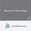 Paid Memberships Pro Reason For Cancelling Addon