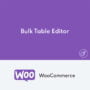 Bulk Table Editor pour WooCommerce