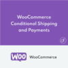 WooCommerce Conditional Shipping et Payments