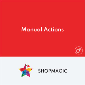 ShopMagic Manual Actions