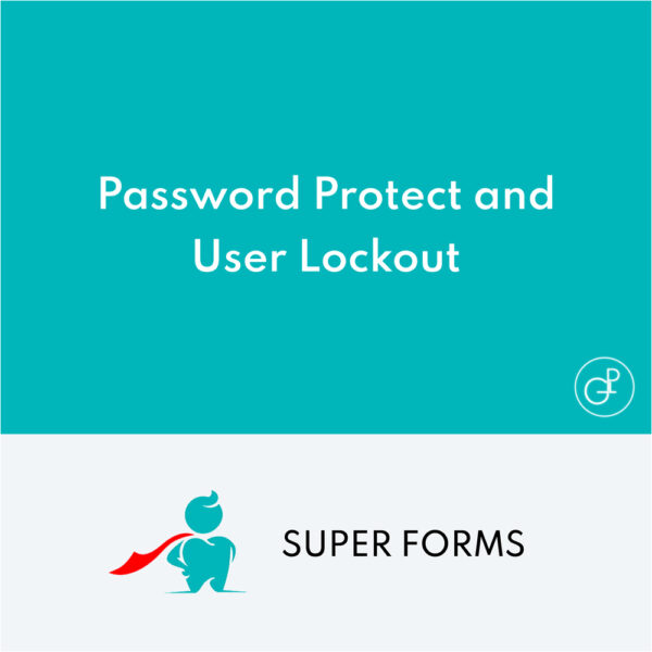 Super Forms Password Protect et User Lockout et Hide Add-on