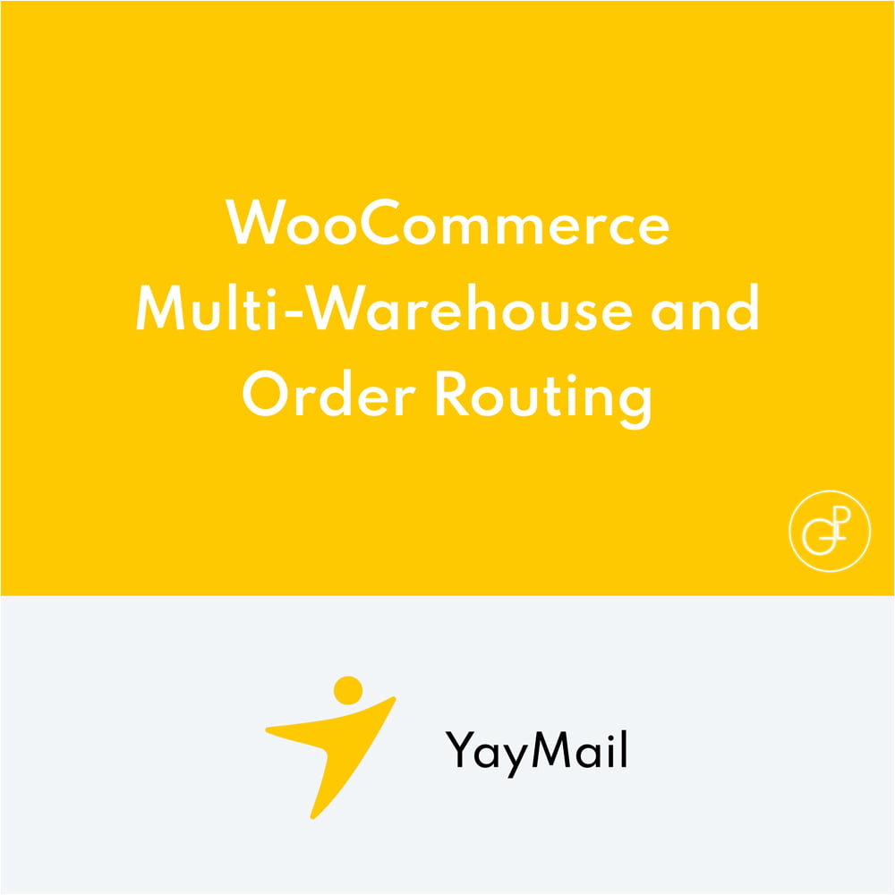 YayMail WooCommerce Multi Warehouse et Order Routing