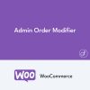 Admin Order Modifier pour WooCommerce