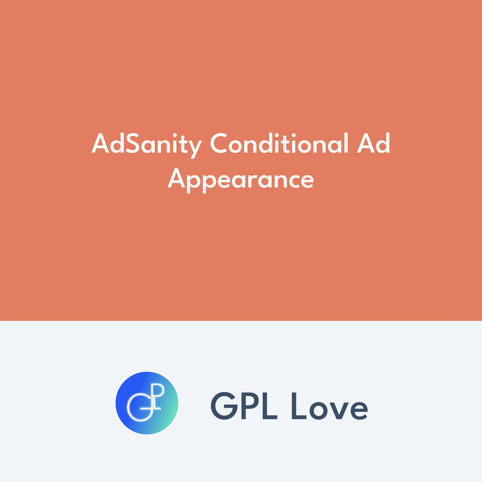 AdSanity Conditional Ad Appearance • GPL Love