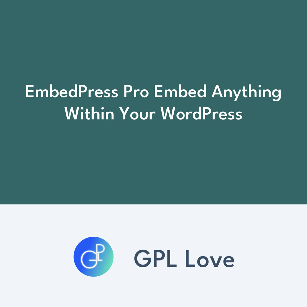EmbedPress Pro Embed Anything Within Your WordPress