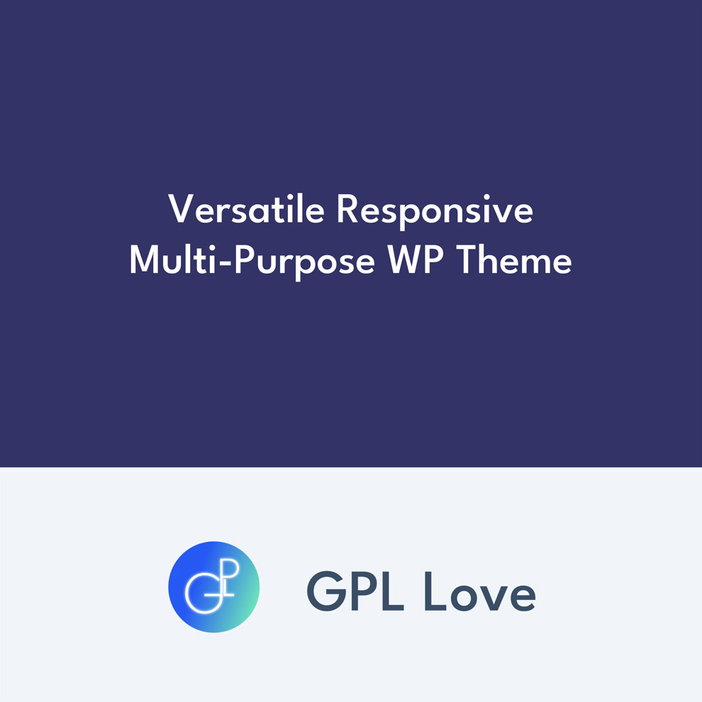 Versatile Responsive Multi-Purpose WP Theme • GPL Love