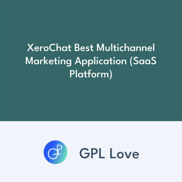 XeroChat Best Multichannel Marketing Application (SaaS Platform) XeroChat Best Multichannel Marketing Application (SaaS Platform)
