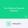 BookingPress Two Checkout Payment Gateway