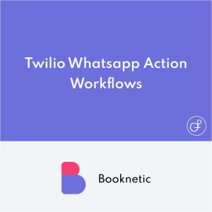 Twilio Whatsapp action for Booknetic workflows