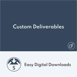 Easy Digital Downloads Custom Deliverables