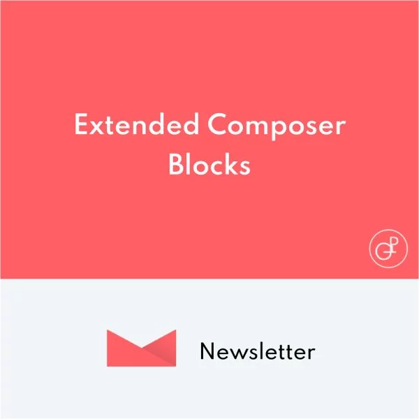 Newsletter Extended Composer Blocks Newsletter Extended Composer Blocks