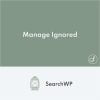 SearchWP Manage Ignored