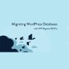 WP Migrate DB Pro Migrating WordPress Databases