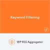 WP RSS Aggregator Keyword Filtering Addon