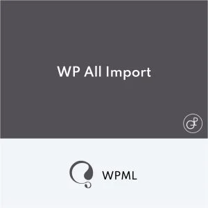 WPML WordPress Multilingual WP All Import Addon