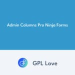 Admin Columns Pro Ninja Forms