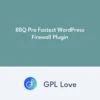 BBQ Pro Fastest WordPress Firewall Plugin