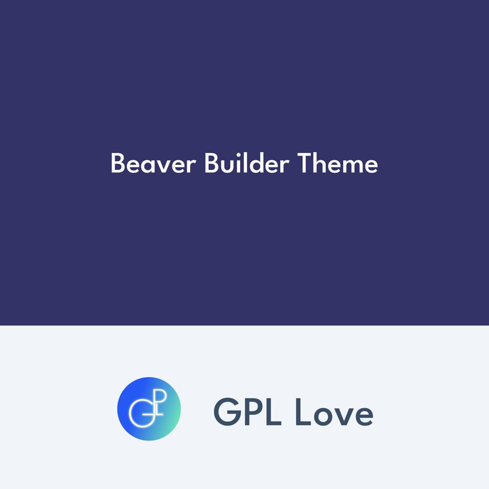 Beaver Builder Theme • GPL Love