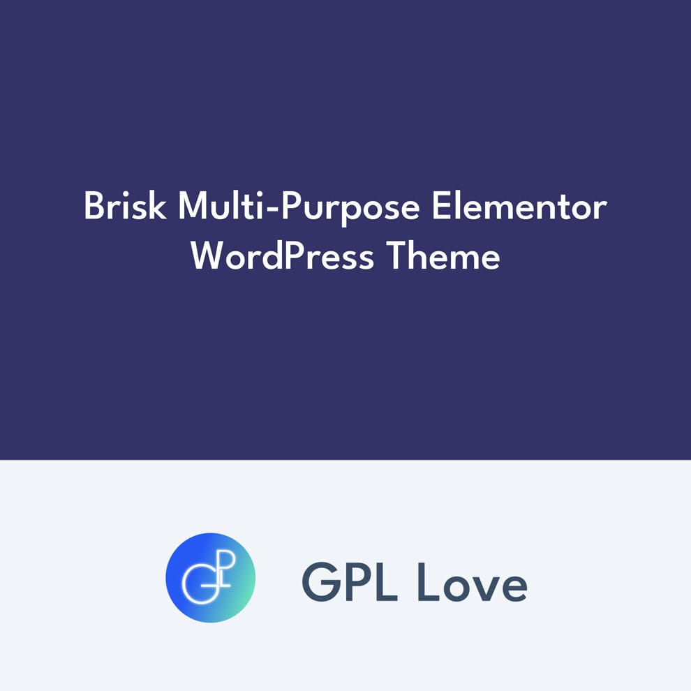 Brisk Multi-Purpose Elementor WordPress Theme • GPL Love