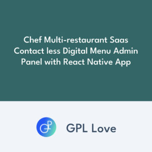 Chef Multi-restaurant Saas Contact less Digital Menu Admin Panel with React Native App