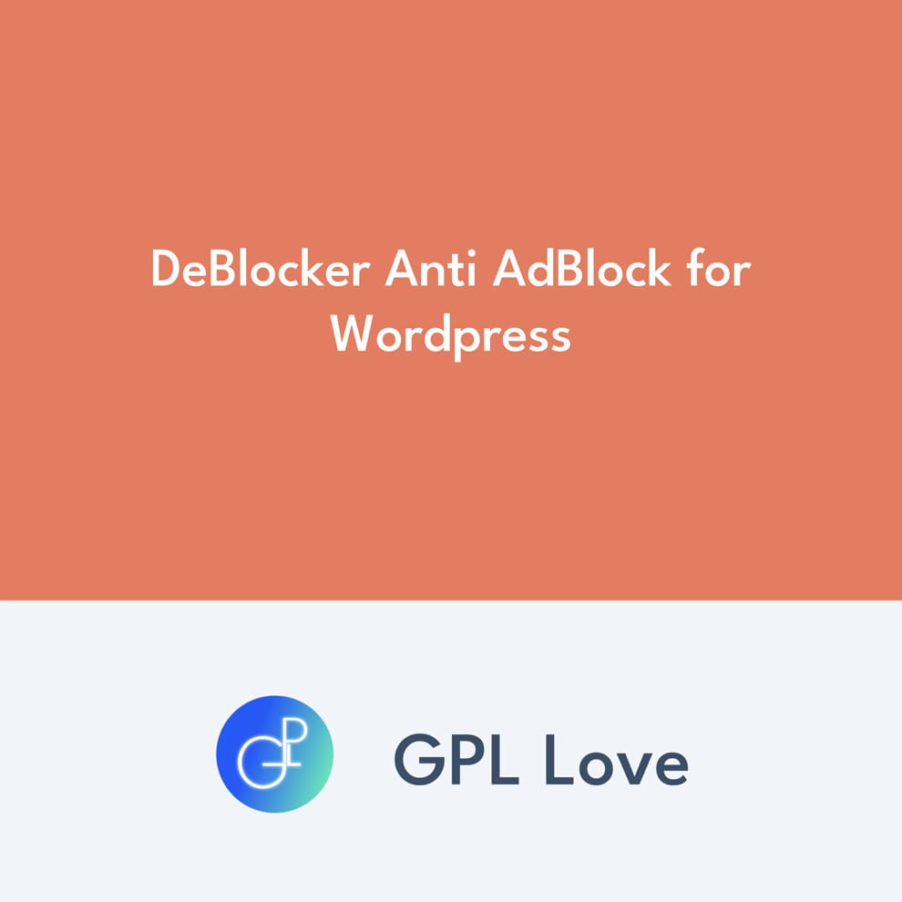 DeBlocker Anti AdBlock For Wordpress • GPL Love