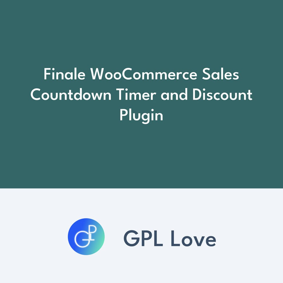 Finale WooCommerce Sales Countdown Timer And Discount Plugin • GPL Love