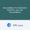 GenerateBlocks Pro Build better WordPress sites with GenerateBlocks