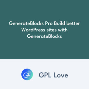GenerateBlocks Pro Build better WordPress sites with GenerateBlocks