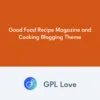 Good Food Recipe Magazine and Cooking Blogging Theme