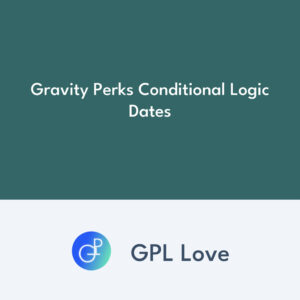 Gravity Perks Conditional Logic Dates