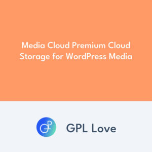 Media Cloud Premium Cloud Storage for WordPress Media