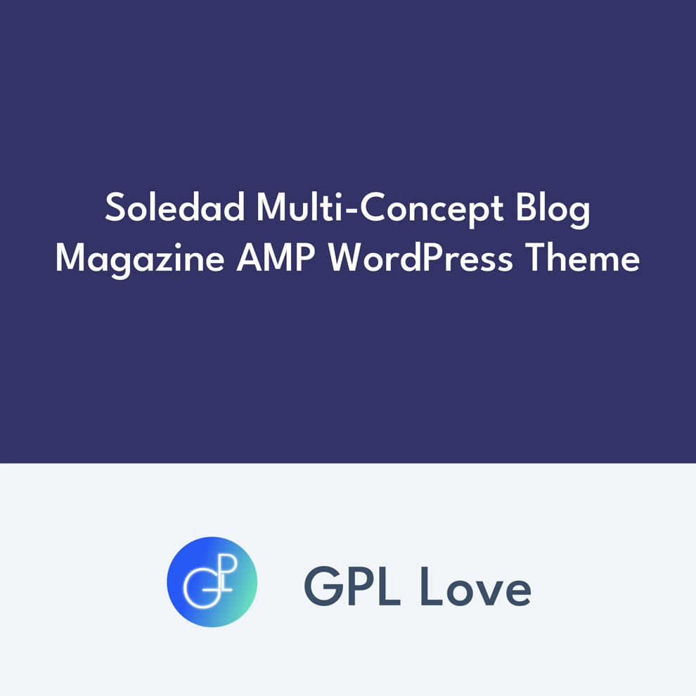 Soledad Multi-Concept Blog Magazine AMP WordPress Theme