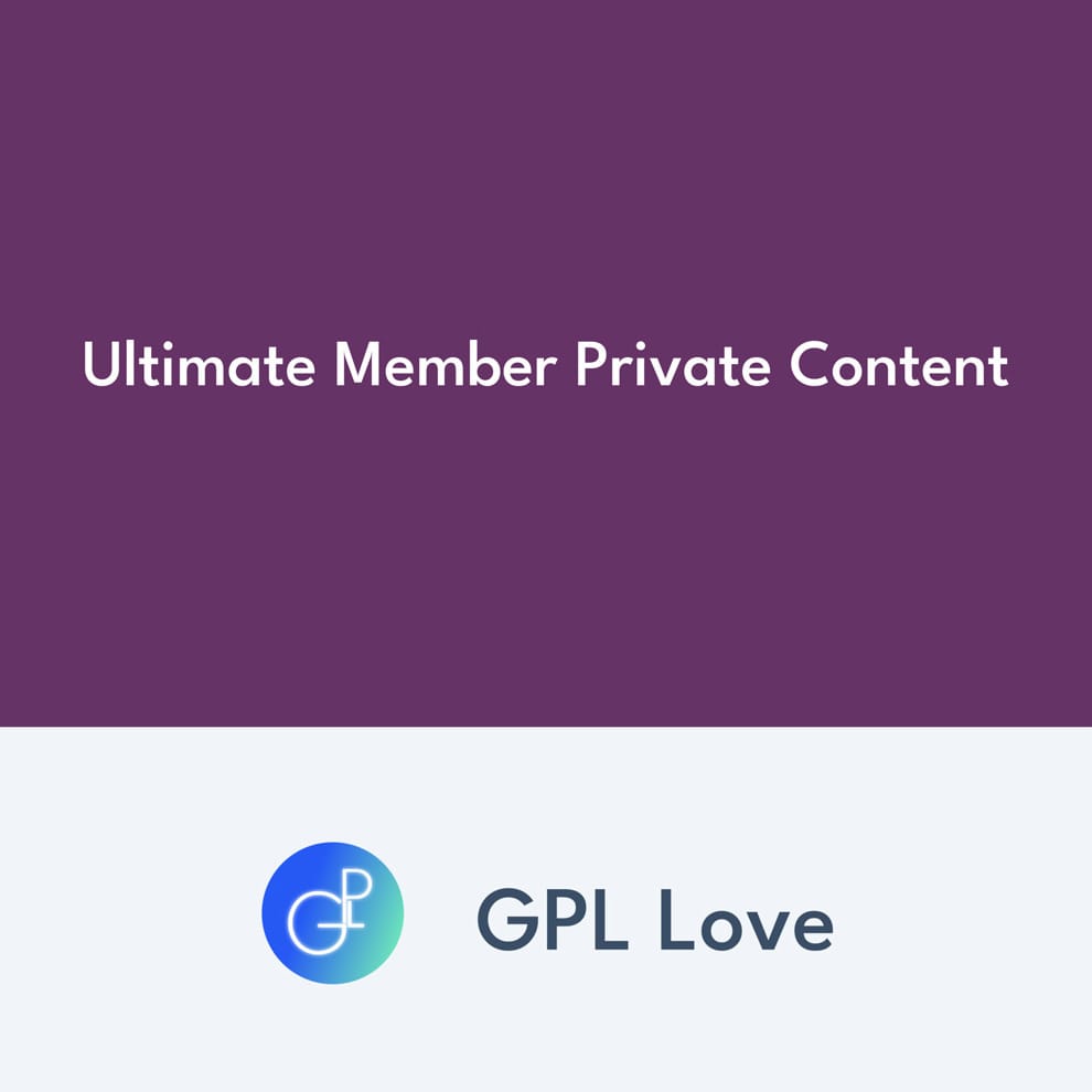 Ultimate Member Private Content • GPL Love