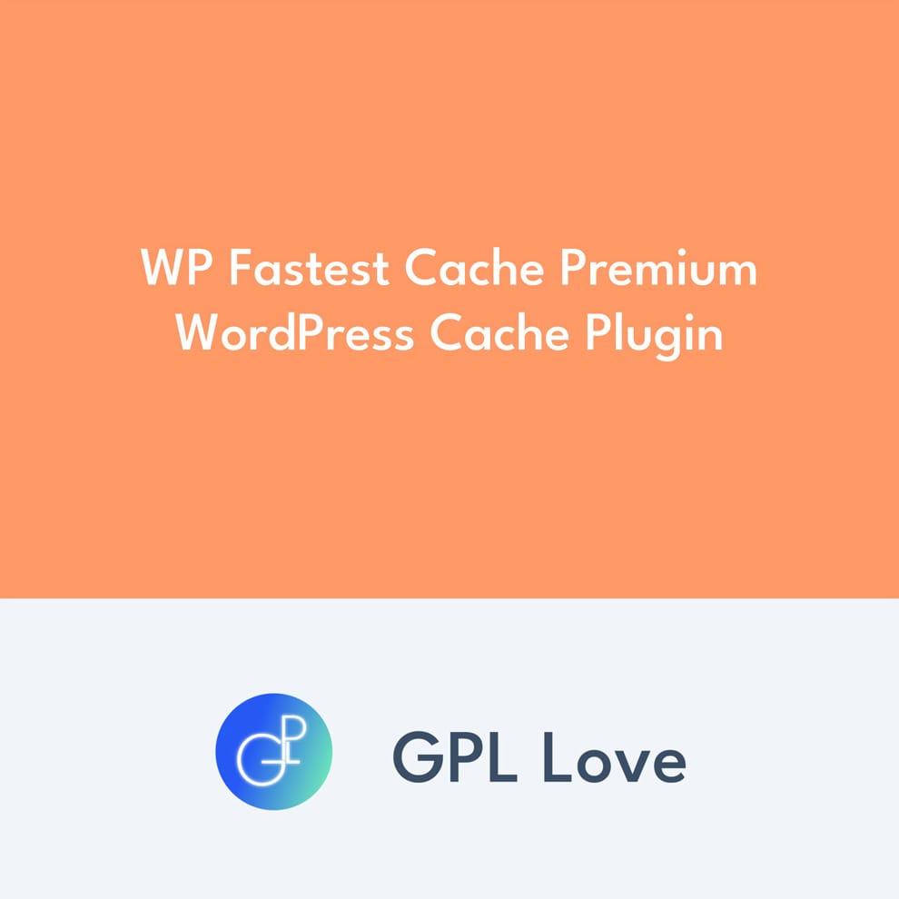 WP Fastest Cache Premium WordPress Cache Plugin • GPL Love